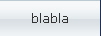 blabla